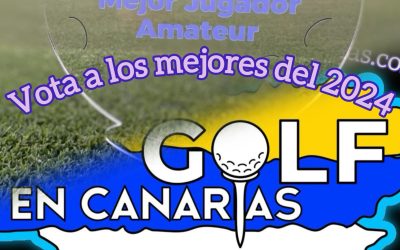 Ya puedes votar a los mejores de Canarias de este año. Premios Golfencanarias.com 2024 VOTACIÓN FINAL EN CURSO