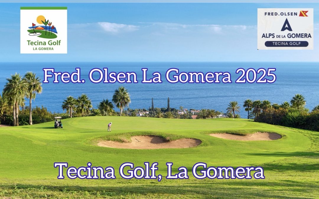 Semana de golf internacional en Canarias con el Fred. Olsen Alps La Gomera 2025