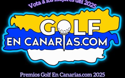 Así van las votaciones de los Premios Golfencanarias.com 2025 Aún estás a tiempo de elegir a los mejores de Canarias.
